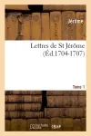 Lettres de St Jérôme. Tome 1 (Ed.1704-1707)