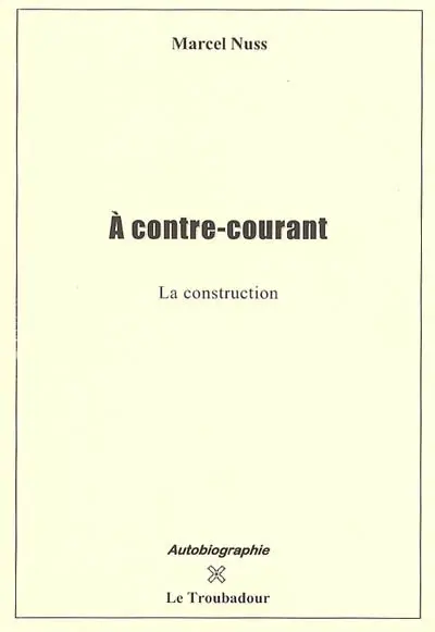 A contre-courant ou La construction