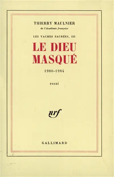 Les Vaches sacrées. Vol. 3. Le Dieu masqué : 1980-1984