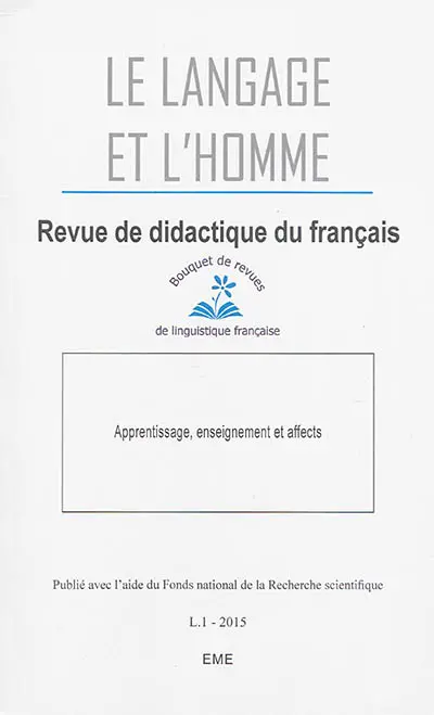 Langage et l'homme (Le), n° 1 (2015). Apprentissage, enseignement et affects