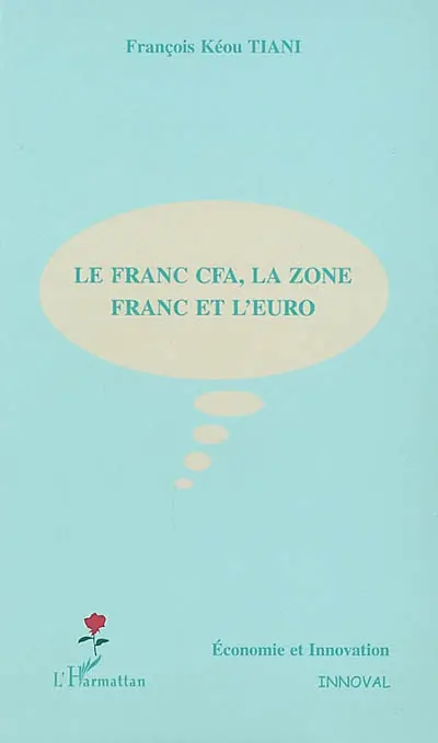 Le franc CFA, la zone franc et l'euro