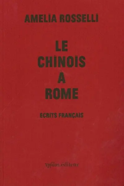 Le Chinois à Rome : écrits français