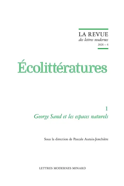 Ecolittératures. Vol. 1. George Sand et les espaces naturels