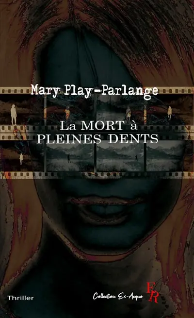 La mort à pleines dents : thriller