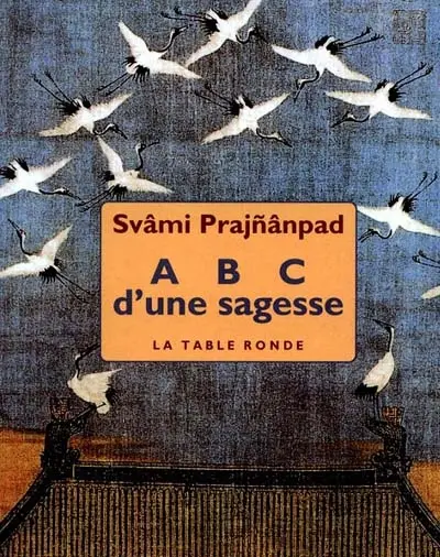 ABC de sagesse : paroles de Swami Prajnanpad
