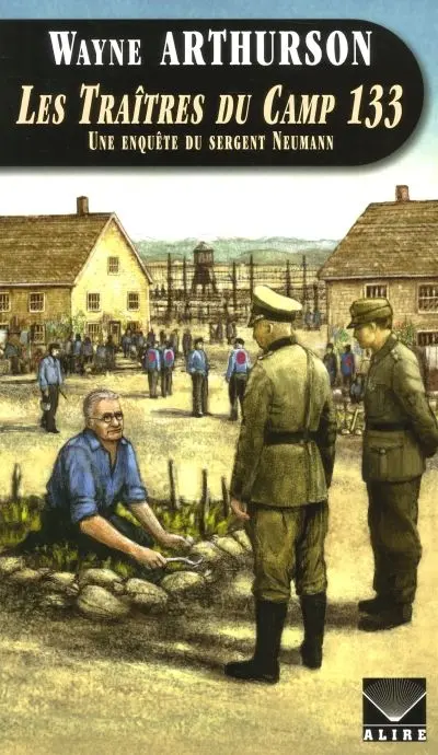 Les Traîtres du Camp 133 : une enquête du sergent Neumann