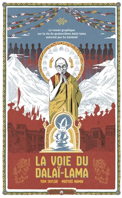 La voie du dalaï-lama : le roman graphique sur la vie du quatorzième dalaï-lama, autorisé par Sa Sainteté