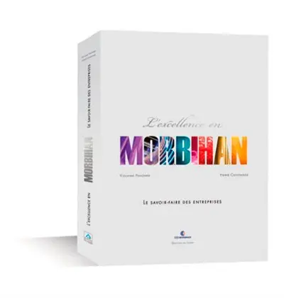 L'excellence en Morbihan : le savoir-faire des entreprises