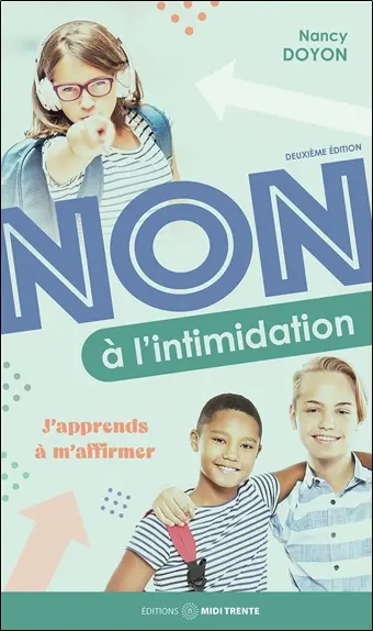 Non à l'intimidation : j'apprends à m'affirmer