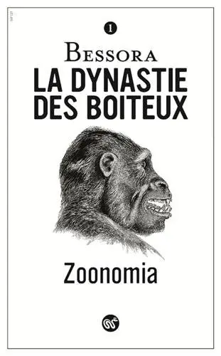 La dynastie des boiteux. Vol. 1. Zoonomia
