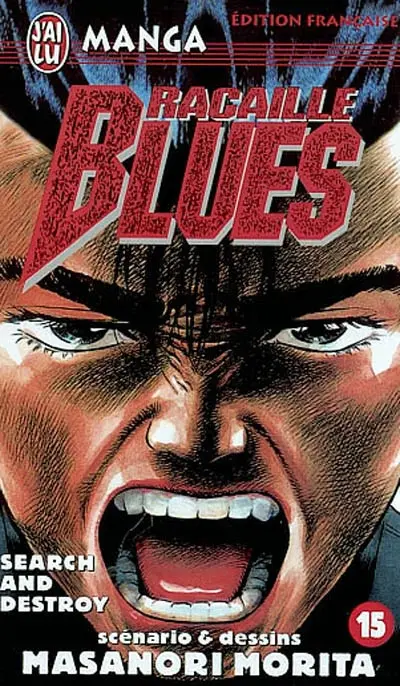 Racaille blues. Vol. 15. Search and destroy