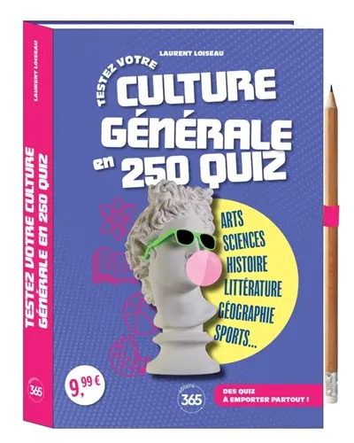 Testez votre culture générale en 250 quiz : des quiz à emporter partout !