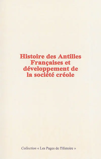Histoire des Antilles françaises et développement de la société créole