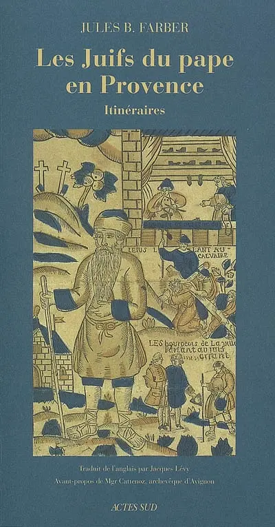 Les juifs du pape en Provence : itinéraires