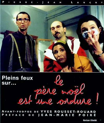 Pleins feux sur Le Père Noël est une ordure