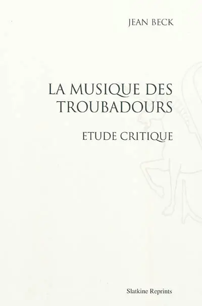La musique des troubadours : étude critique