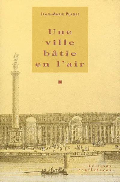 Une ville bâtie en l'air : petits essais aquitains