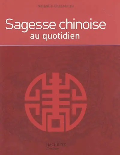 Sagesse chinoise au quotidien
