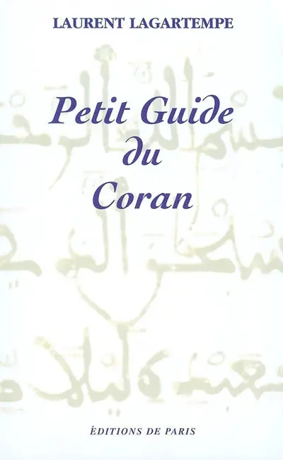 Petit guide du Coran : tout ce que vous devez savoir de ce que dit vraiment le Coran