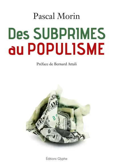 Des subprimes au populisme : confessions d'un libéral (presque) repenti