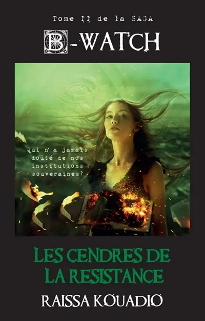 B-WATCH : Les cendres de la résistance : Les cendres de la résistace Vol. 2