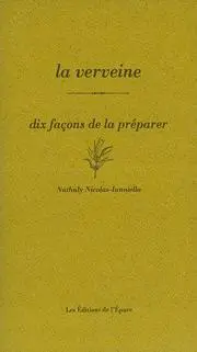 La verveine : dix façons de la préparer