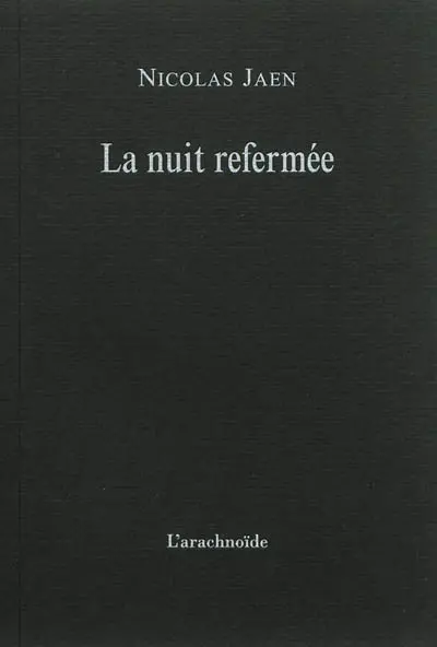 La nuit refermée