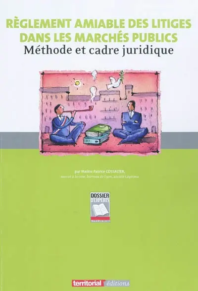 Règlement amiable des litiges dans les marchés publics : méthode et cadre juridique