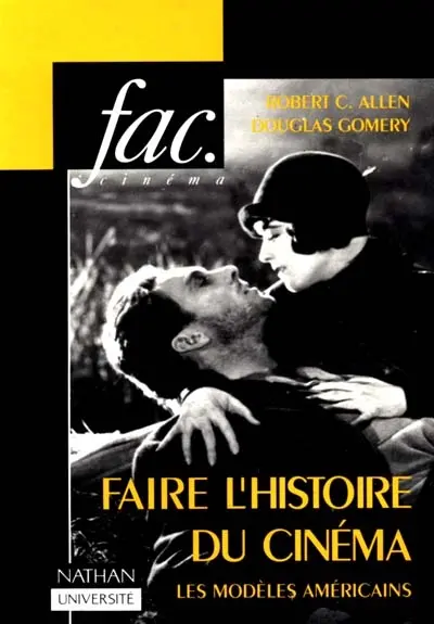 Faire l'histoire du cinéma : les modèles américains