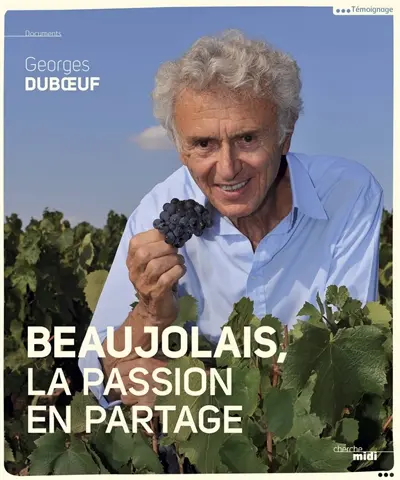 Beaujolais, a shared passion