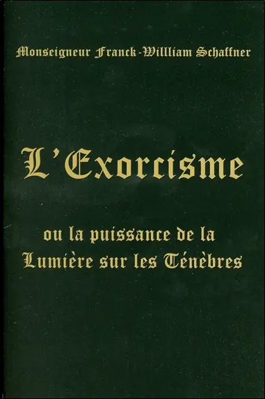 L'exorcisme ou La puissance de la lumière sur les ténèbres