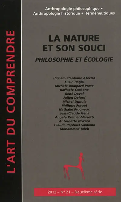 Art du comprendre (L'), deuxième série, n° 21. La nature et son souci : philosophie et écologie