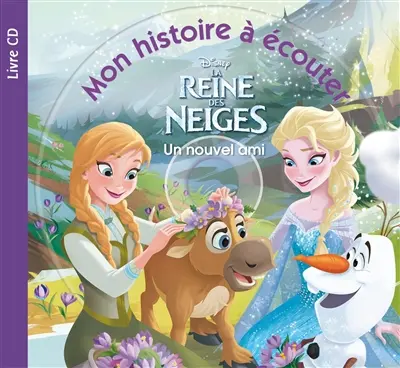 La reine des neiges : un nouvel ami : mon histoire à écouter