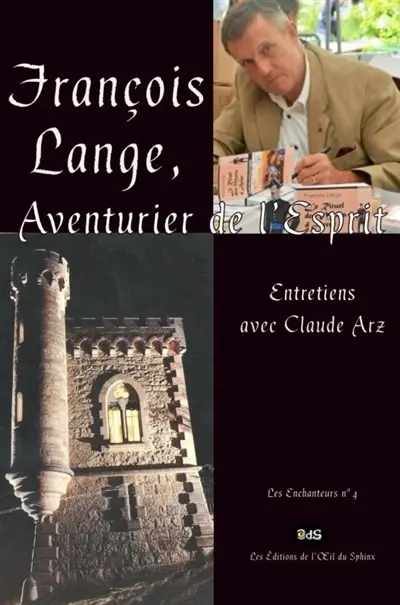 François Lange, aventurier de l'esprit : entretiens avec Claude Arz