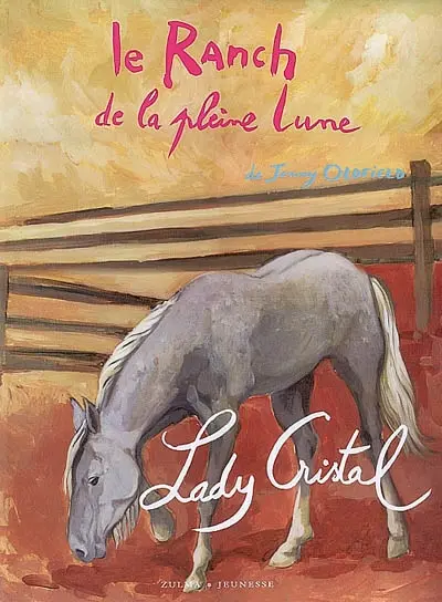 Le ranch de la Pleine Lune. Lady Cristal