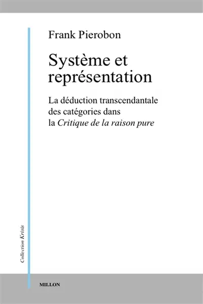 Système et représentation dans la déduction transcendantale de la Critique de la raison pure