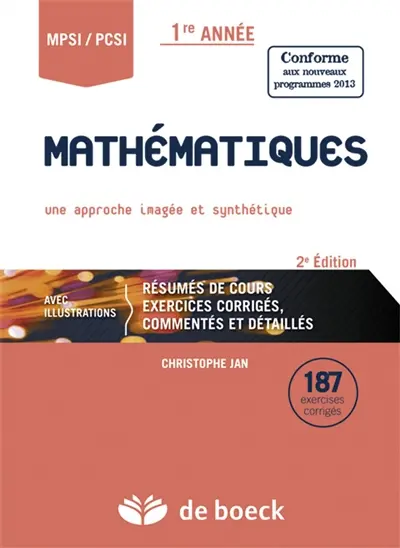 Mathématiques MPSI-PCSI 1re année : une approche imagée et synthétique