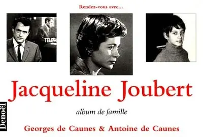 Rendez-vous avec Jacqueline Joubert : album de famille