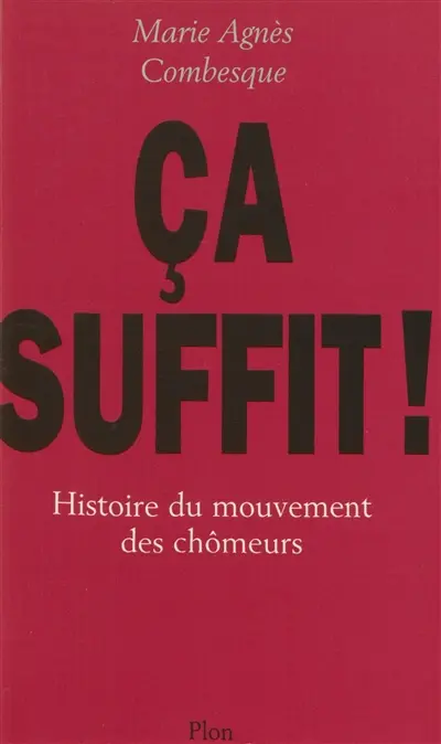 Ca suffit, histoire du mouvement des chômeurs
