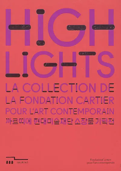 Highlights : la collection de la Fondation Cartier pour l'art contemporain