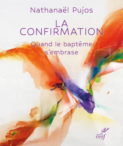 La confirmation : quand le baptême s'embrase