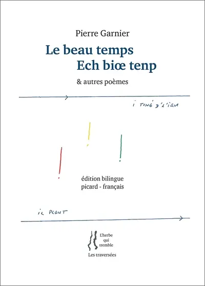Le beau temps : & autres poèmes. Ech bioe tenp