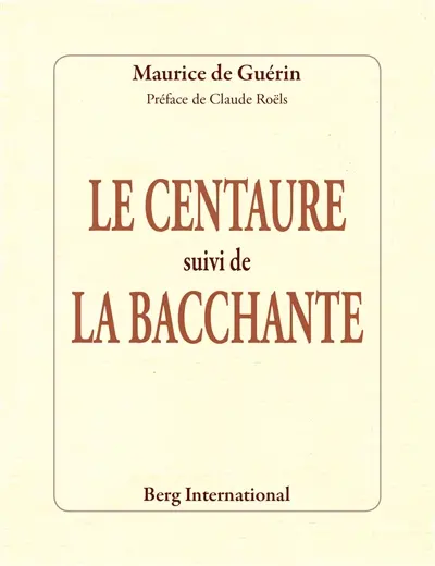Le centaure. La bacchante