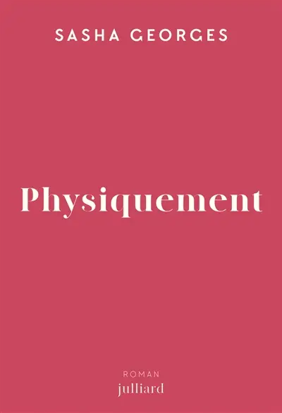 Physiquement