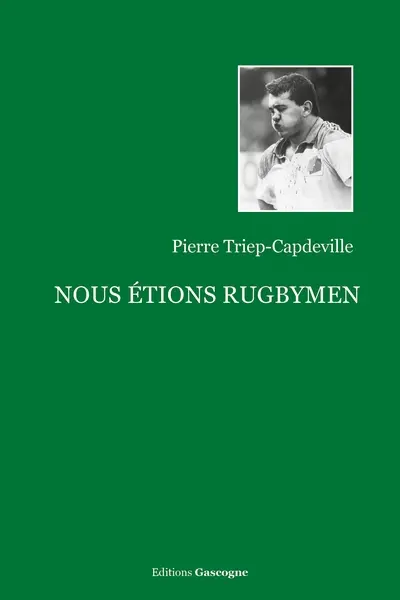 Nous étions rugbymen