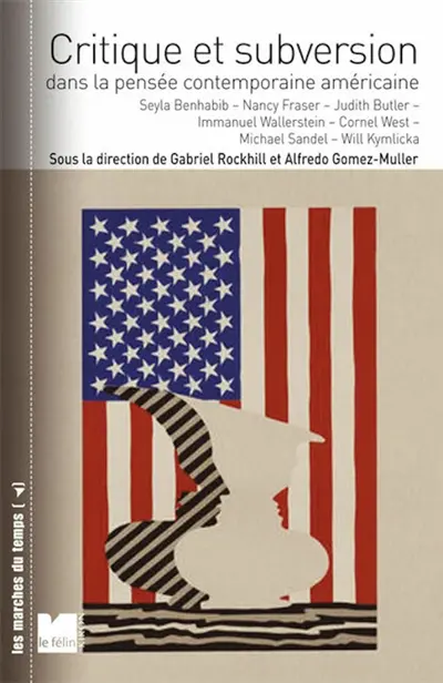 Critique et subversion dans la pensée contemporaine américaine : dialogues