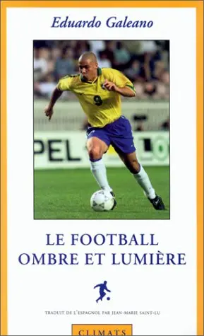 Le football, ombre et lumière