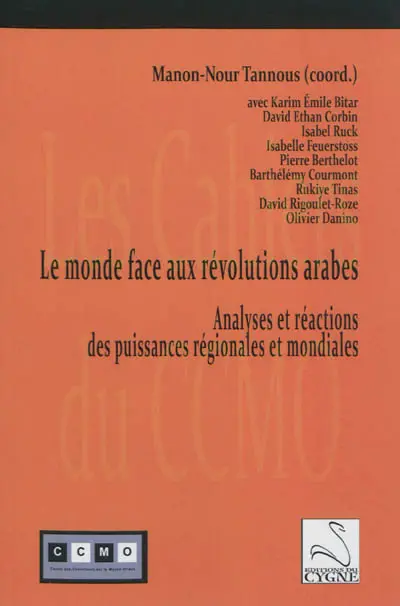 Le monde face aux révolutions arabes : analyses et réactions des puissances régionales et mondiales