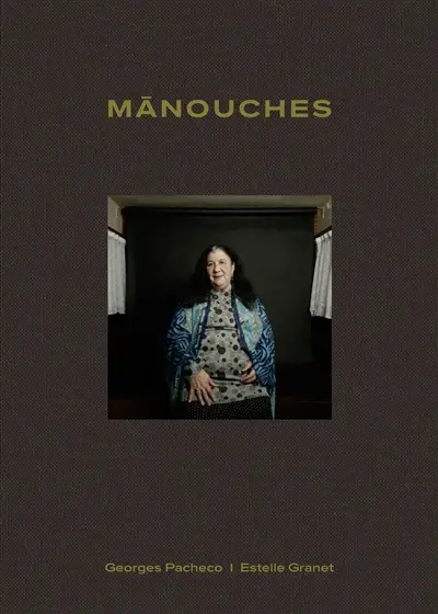 Manouches : un voyage avec les descendants de Didi et Canette Duville