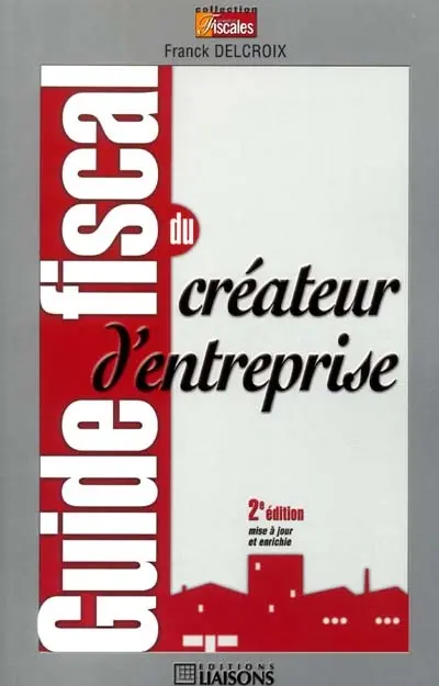 Guide fiscal du créateur d'entreprise